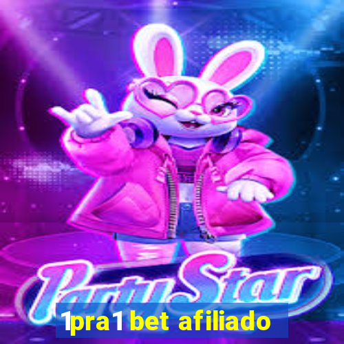 1pra1 bet afiliado